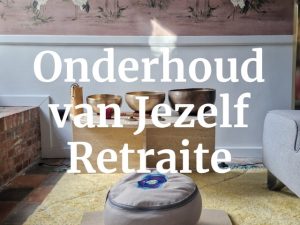 Onderhoud van Jezelf Retraite
