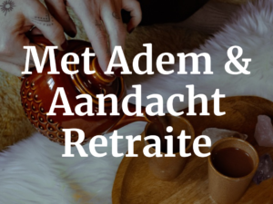 Met Adem & Aandacht Retraite